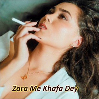 Zara Me Khafa Dey