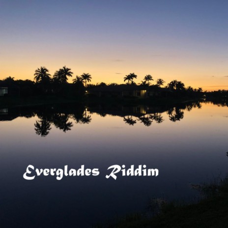 Everglades Riddim (Instrumental)