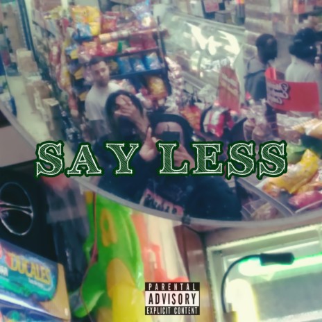 SAY LESS | Boomplay Music