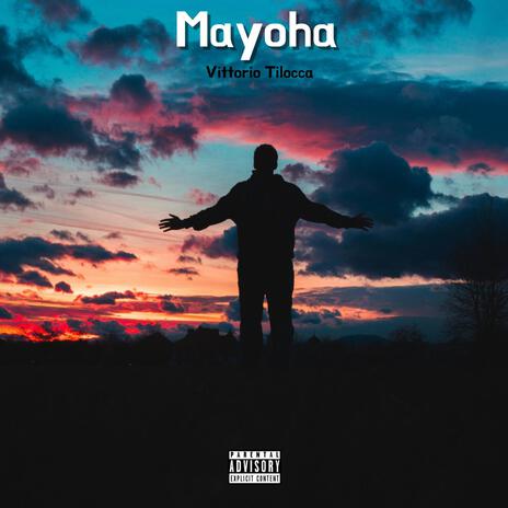 Mayoha | Boomplay Music