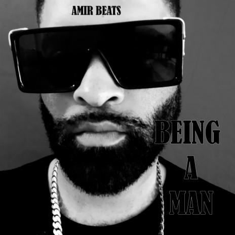 Being A Man | Boomplay Music