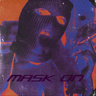 Mask On lyrics | Boomplay Music