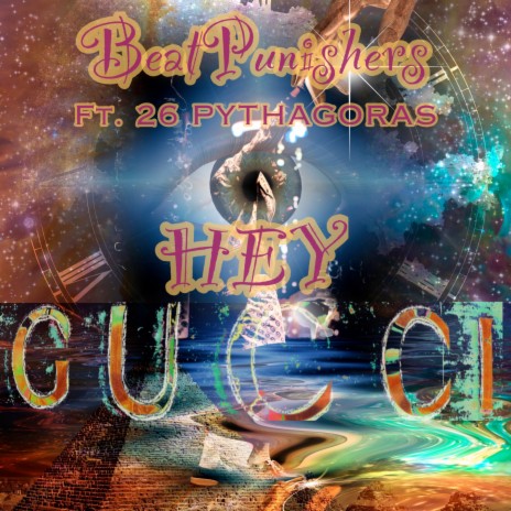 Hey Gucci ft. 26 Pythagoras | Boomplay Music