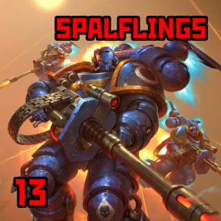 13: ”Spalflings” | Warhammer 40K: The Imperium - Adeptus Astartes Pt1