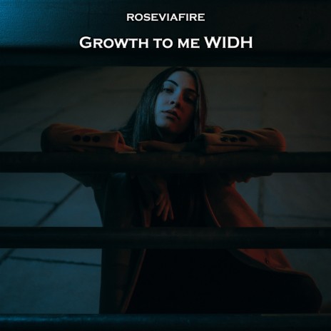 Growth to Me Widh | Boomplay Music