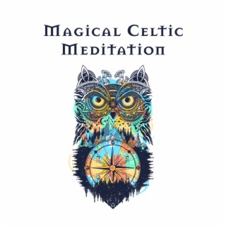 Magical Celtic Meditation – Irish Music for Relaxation, Sleep, Spiritual Healing