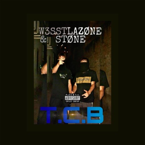 T.C.B ft. STON3 | Boomplay Music