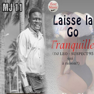 Laisse la go tranquille (dj leo - suspect 95 qui a raison ?)