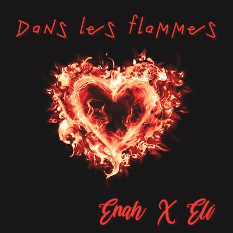 Dans les flammes ft. Eli | Boomplay Music