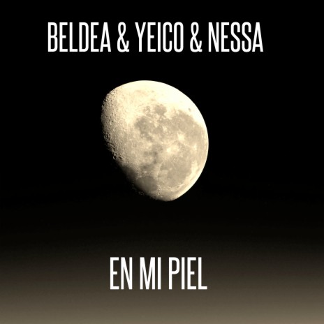 En Mi Piel ft. Beldea & Yeico | Boomplay Music