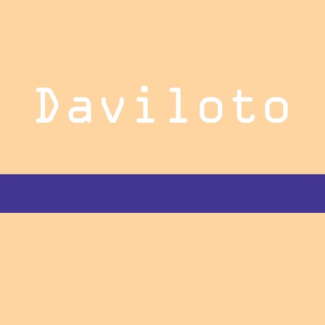 Daviloto | Boomplay Music