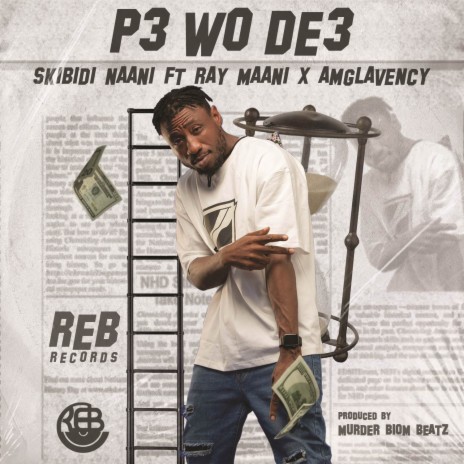 P3 WO DE3 ft. AMGLAVERCY & Ray Maani | Boomplay Music