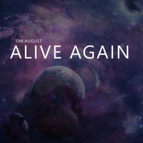 Alive Again | Boomplay Music