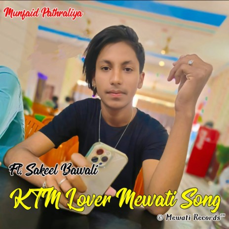 Ktm Lover Mewati Song