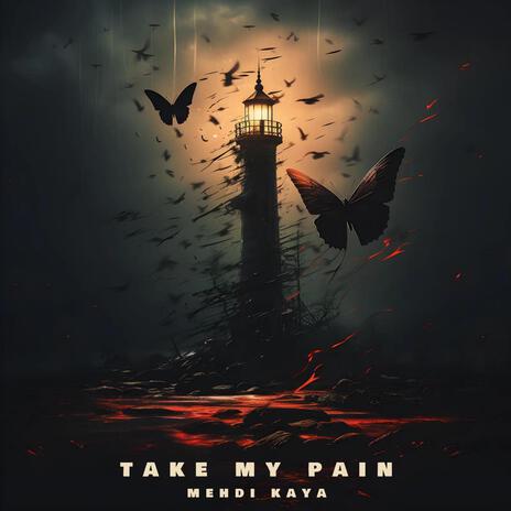 take my pain | Boomplay Music