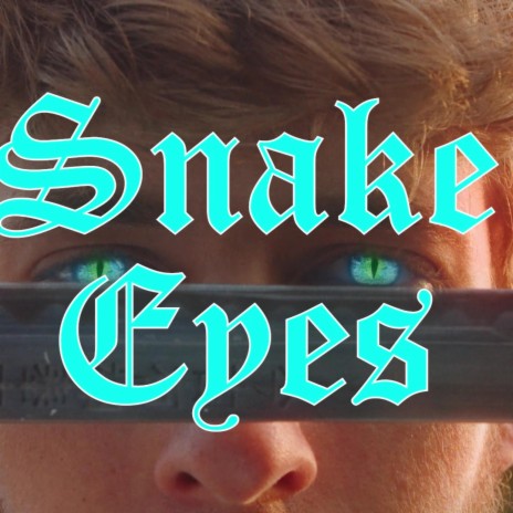 Snake Eyes ft. BluRay4k | Boomplay Music