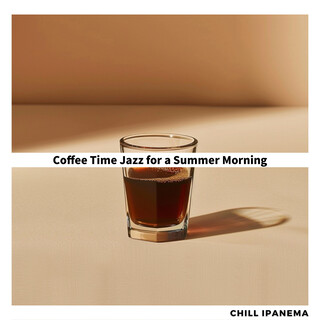 Coffee Time Jazz for a Summer Morning