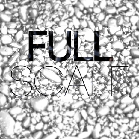 Full Scale | Boomplay Music