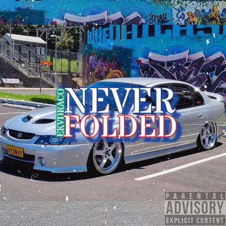 Never Folded