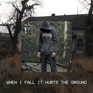 WHEN I FALL IT HURTS THE GROUND ft. SANCTIFIED lyrics | Boomplay Music