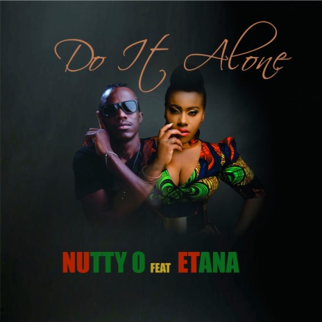 Do It Alone ft. Nutty O | Boomplay Music