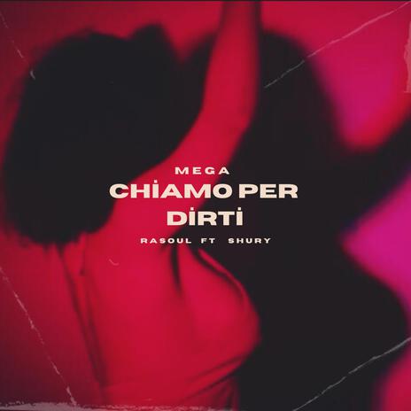 Chiamo per dirti ft. Rasoul & Shury | Boomplay Music