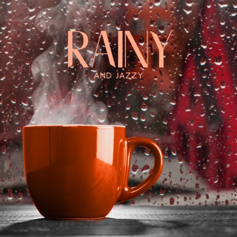 Rainy and Jazzy