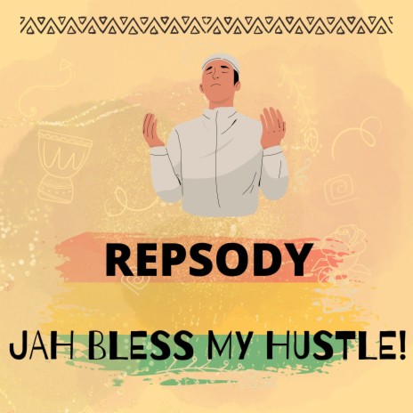 Jah Bless My Hustle
