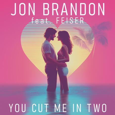 You Cut Me In Two ft. Feiser | Boomplay Music