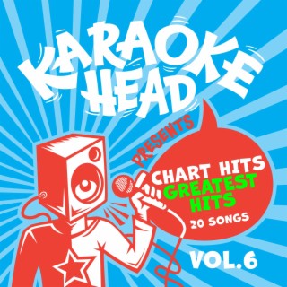 Chart Hits Greatest Hits Karaoke - Vol 6