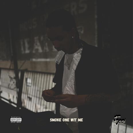 Smoke One Wit Me | Boomplay Music