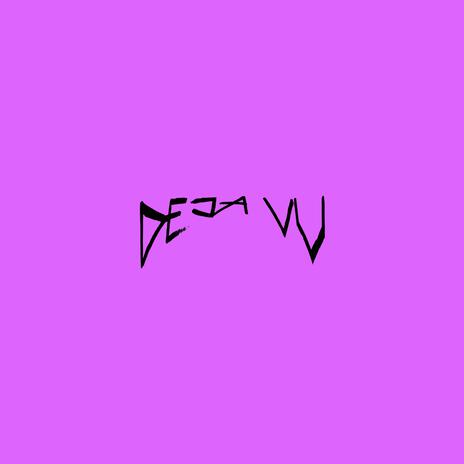 deja vü | Boomplay Music