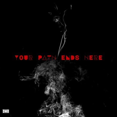 Your Path Ends Here | Boomplay Music