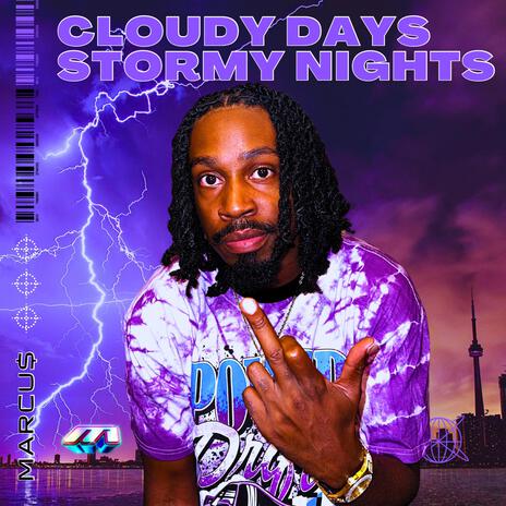 Cloudy Days Stormy Nights | Boomplay Music