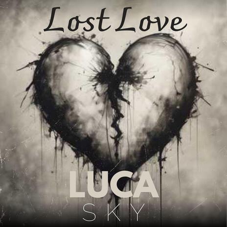 Lost Love | Boomplay Music