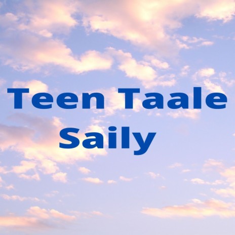 Teen Taale Saily ft. Sunita Subba | Boomplay Music