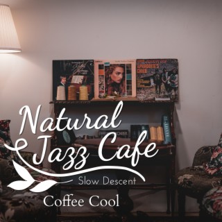 Natural Jazz Cafe - Coffee Cool