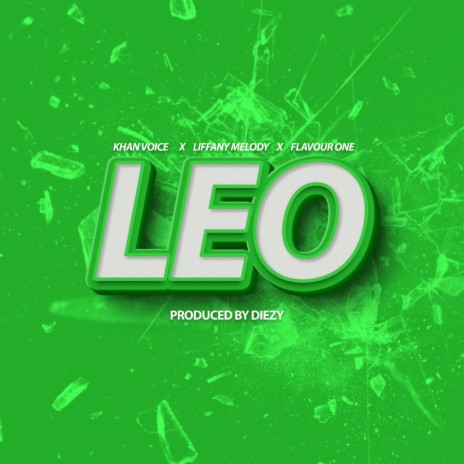 Leo ft. Liffany Melody & Flavour One | Boomplay Music