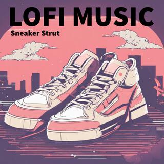 Lofi Chill Music SneakerStrust