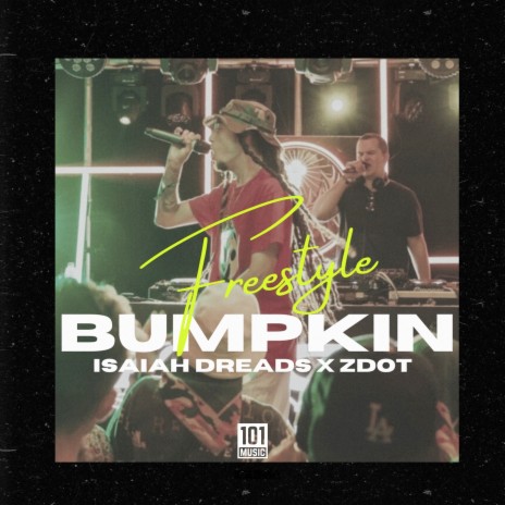 Bumpkin Freestyle ft. Zdot | Boomplay Music