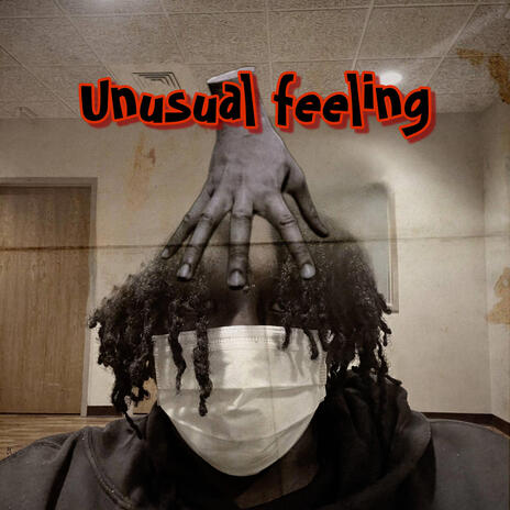 Unusual Feeling