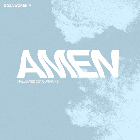 Amen (Hallowed Be Your Name) | Boomplay Music