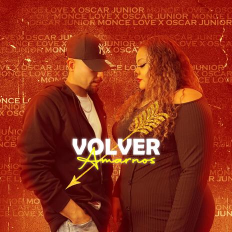 Volver Amarnos ft. Oscar Junior | Boomplay Music