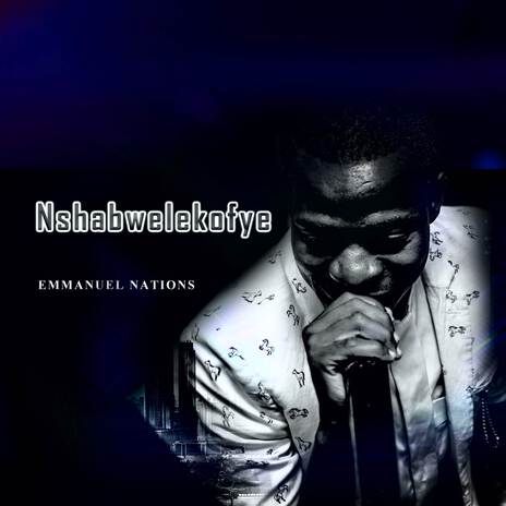 Nshabwelekofye | Boomplay Music