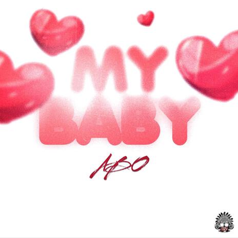 My Baby | Boomplay Music