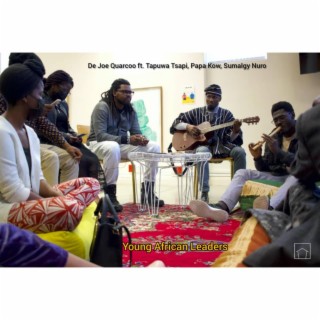 Young African Leaders (feat. Tapuwa Tsapi,Papa Kow,Sumalgy Nuro & Petro Mbwanya) lyrics | Boomplay Music