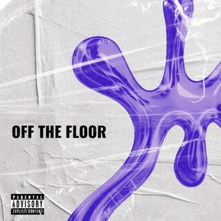 Off the Floor