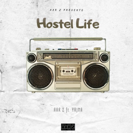Hostel Life ft. Yajna | Boomplay Music