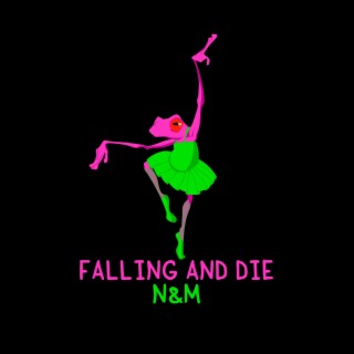 Falling And Die