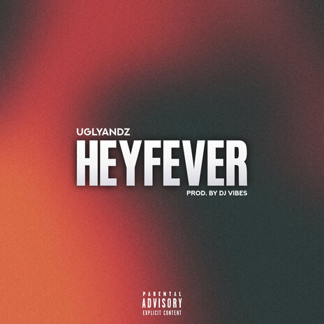 Heyfever ft. DJ Vibes | Boomplay Music